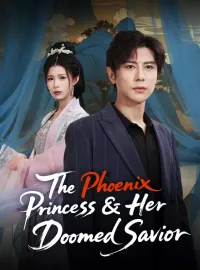 The Phoenix Princess & Her Doomed SaviorMini Series