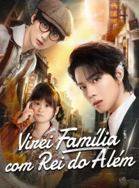 Virei Família com Rei do AlémDramas Curtos