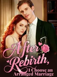 After Rebirth, I Choose an Arranged Marriage Novel Cover