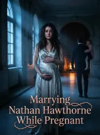 Marrying Nathan Hawthorne While Pregnant Novel Cover