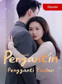 [Dijuluki] Pengantin Pengganti Yaslan