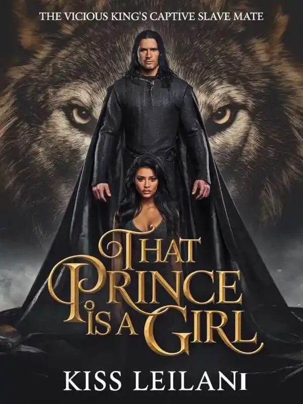 That Prince Is A Girl: The Vicious King's Captive Slave Mate Novel Cover