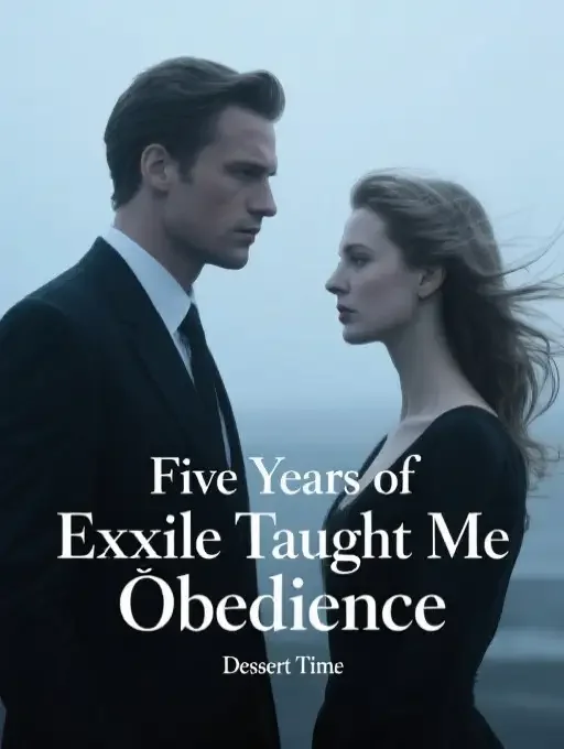Five Years of Exile Taught Me Obedience Novel Cover