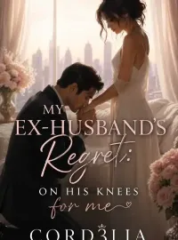 My Ex-husband’s Regret: On his knees for me Novel Cover