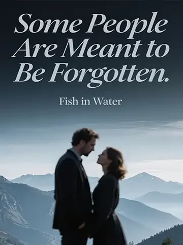 Some People Are Meant to Be Forgotten