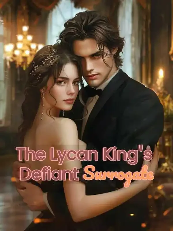The Lycan King's Defiant Surrogate