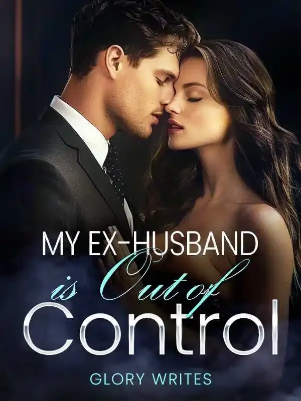 My Ex-Husband is Out of Control Novel Cover