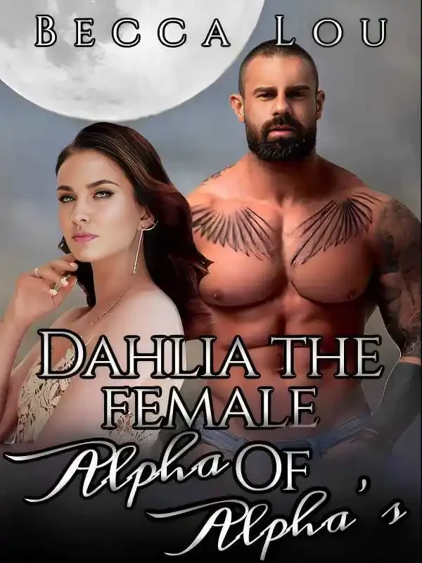Dahlia The Female Alpha Of Alpha’s Novel Cover