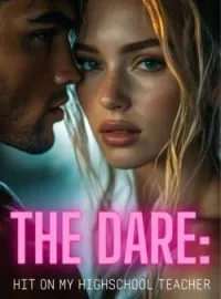 THE DARE: hit on my highschool teacher Short Dramas