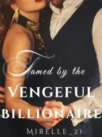 Tamed by the Vengeful BillionaireShort Dramas