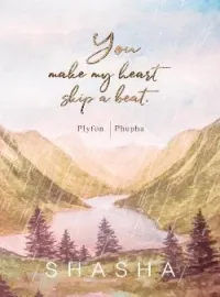 หน้าปกนวนิยาย  You make my heart skip a beat. Plyfon I Phupha