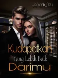 Sampul Novel Kudapatkan Yang Lebih Baik Darimu
