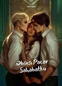 Sampul Novel Obsesi Pacar Sahabatku
