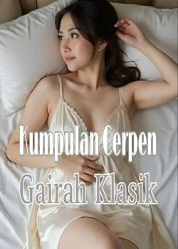 Sampul Novel Kumpulan Cerpen Gairah Klasik