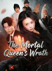 The Mortal Queen's WrathShort Dramas