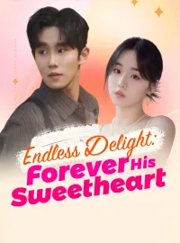 Endless Delight: Forever His SweetheartMini Series