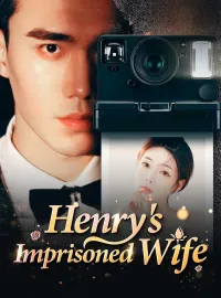 Henry's Imprisoned WifeShort Dramas