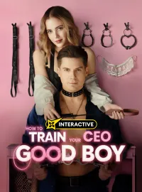How to Train Your CEO Good BoyShort Dramas