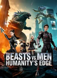 Beasts vs. Men: Humanity's EdgeShort Dramas