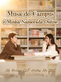 Musa do Campus é Minha Namorada OnlineMini Séries