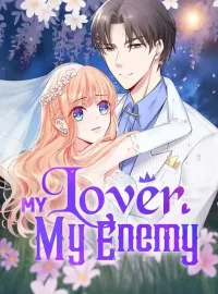 My Lover, My EnemyShort Dramas