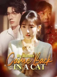 My Mother Came Back in a CatMini Series