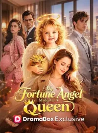 My Fortune Angel Made Me a QueenMini Series