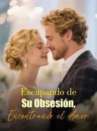Portada de la novela Escapando de Su Obsesión, Encontrando el Amor