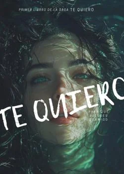 Portada de la novela TE QUIERO: para que juegues conmigo 