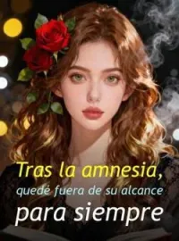Portada de la novela Tras la amnesia, quedé fuera de su alcance para siempre