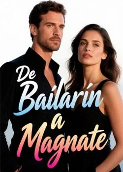 Portada de la novela De Bailarín a Magnate