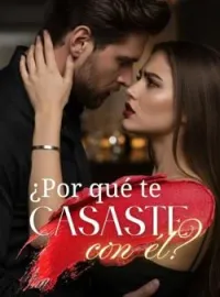 Portada de la novela ¿POR QUÉ TE CASASTE CON ÉL?