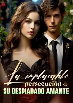 Portada de la novela La implacable persecución de su despiadado amante