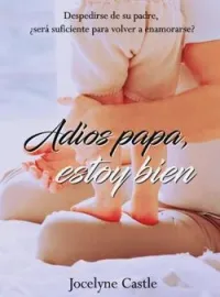 Adiós papá, estoy bien
