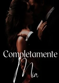 Portada de la novela Completamente Mía
