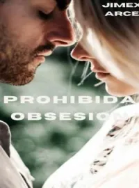 Portada de la novela Prohibida obsesión
