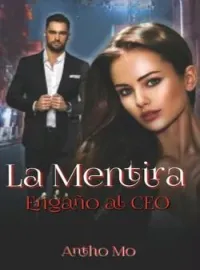 Portada de la novela LA MENTIRA: ENGAÑO AL CEO
