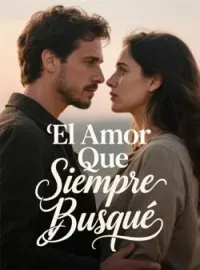 Portada de la novela El Amor Que Siempre Busqué