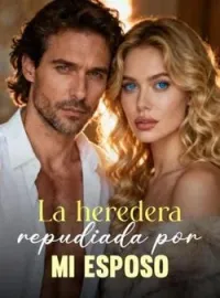 Portada de la novela La heredera repudiada por mi esposo