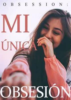 Portada de la novela Mi Única Obsesión