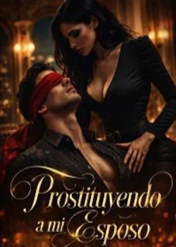 Portada de la novela PROSTITUYENDO A MI ESPOSO 