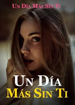 Portada de la novela Un Día Más Sin Ti