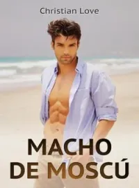Portada de la novela Macho de Moscú