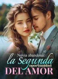 Portada de la novela Novia abandona: la segunda oportunidad del amor