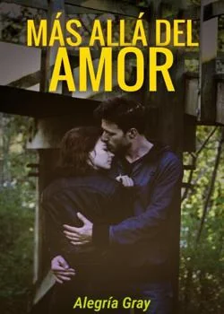 Portada de la novela Más Allá Del Amor, hombre