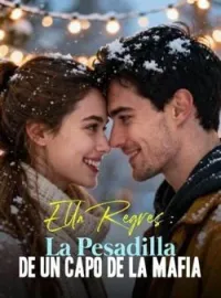 Portada de la novela Ella Regresó: La Pesadilla de un Capo de la Mafia