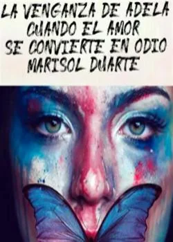 Portada de la novela La venganza de Adela cuando el amor se convierte en odio 