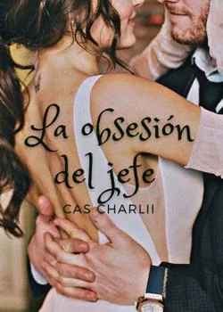 Portada de la novela La obsesion del Jefe