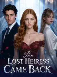 The Lost Heiress Came BackMini Series