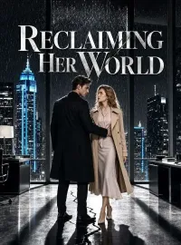 Reclaiming Her WorldShort Dramas